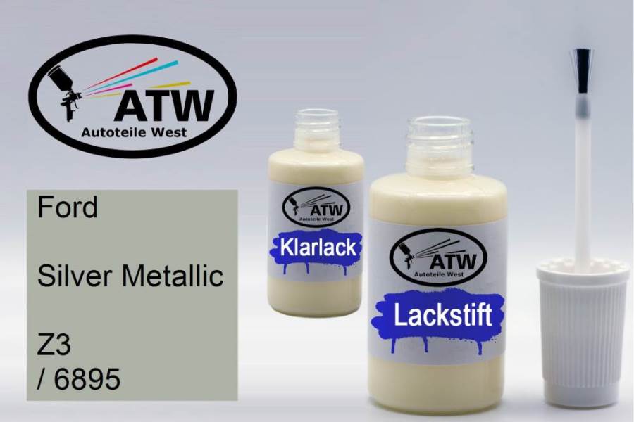 Ford, Silver Metallic, Z3 / 6895: 20ml Lackstift + 20ml Klarlack - Set, von ATW Autoteile West.